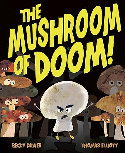 The Mushroom of Doom! by Becky Davies