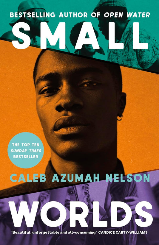Small Worlds by Caleb Azumah Nelson