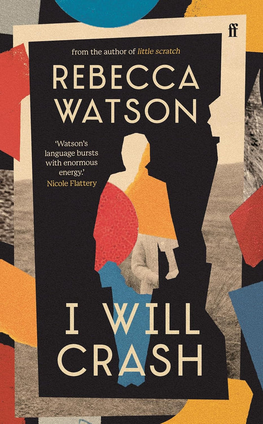 I Will Crash by Rebecca Watson (Hardback)