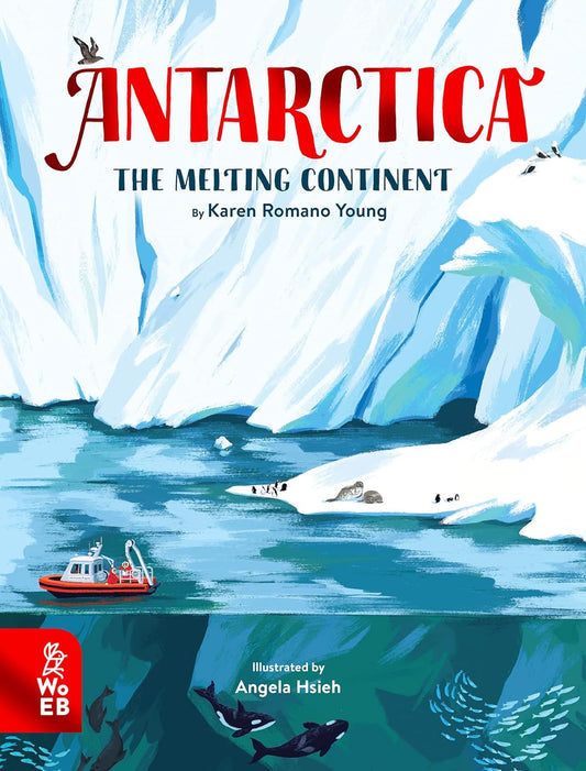 Antarctica : The Melting Continent by Karen Romano Young