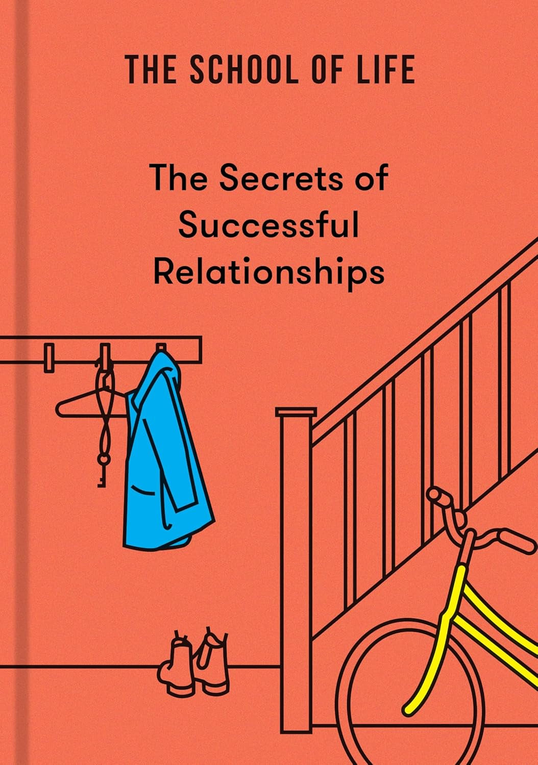 The Secrets of Successful Relationships by The School of Life