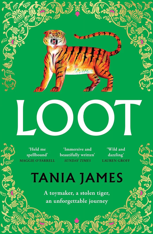 Loot : An epic historical novel of plundered treasure and lasting love by Tania James