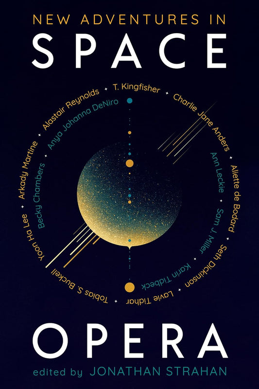 New Adventures in Space Opera - Edited by Jonathan Strahan