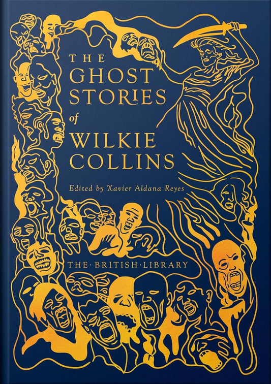The Ghost Stories of Wilkie Collins by Wilkie Collins