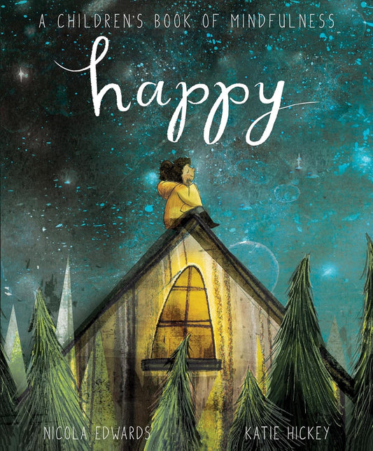Happy : A Children's Book of Mindfulness by Nicola Edwards
