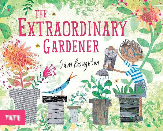 The Extraordinary Gardener by Sam Boughton