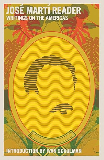 Jose Marti Reader : Writings on the Americans by Jose Marti