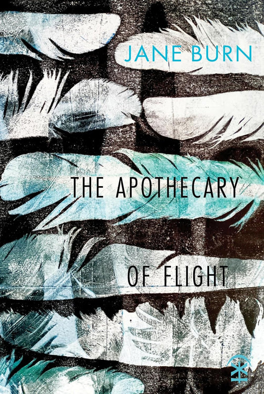 The Apothecary of Flight by Jane Burn