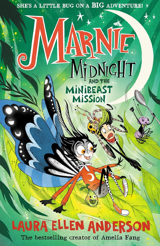 Marnie Midnight and the Minibeast Mission : Book 3 by Laura Ellen Anderson