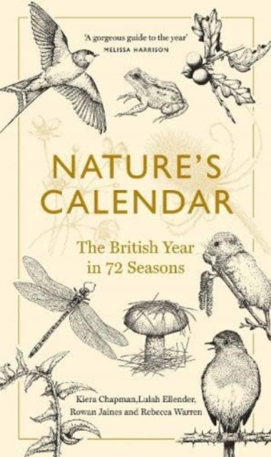 Nature's Calendar : The British Year in 72 Seasons by Kiera Chapman
