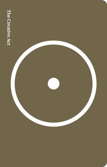 The Creative Act : A Way of Being by Rick Rubin