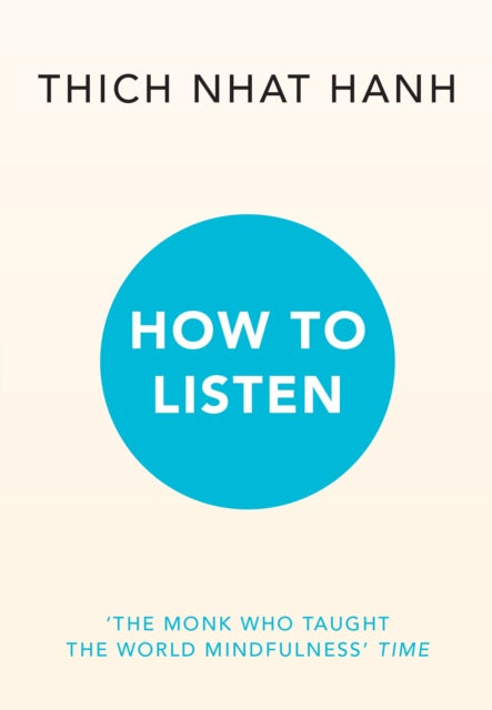How to Listen by Thich Nhat Hanh