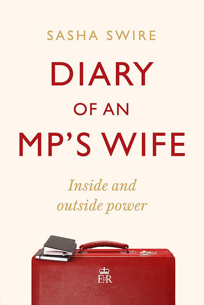 Diary of an MP's Wife by Sasha Swire