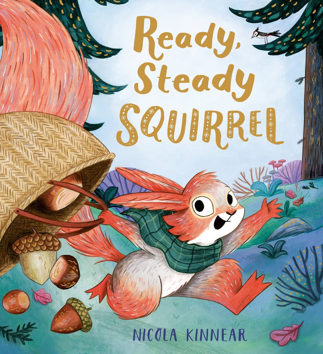Ready, Steady Squirrel by Nicola Kinnear