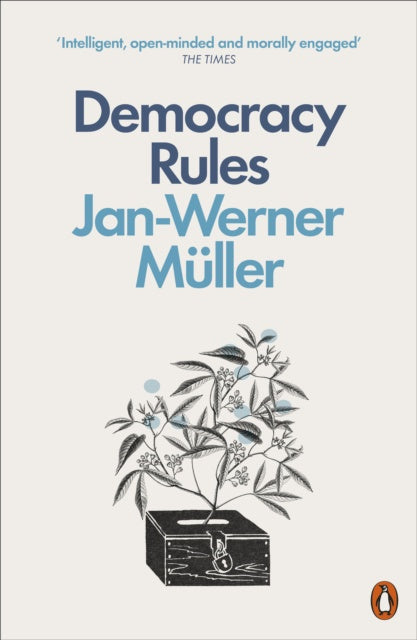 Democracy Rules by Jan-Werner Muller