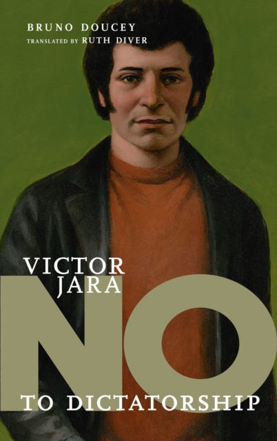 No To Dictatorship: Victor Jara by Bruno Doucey