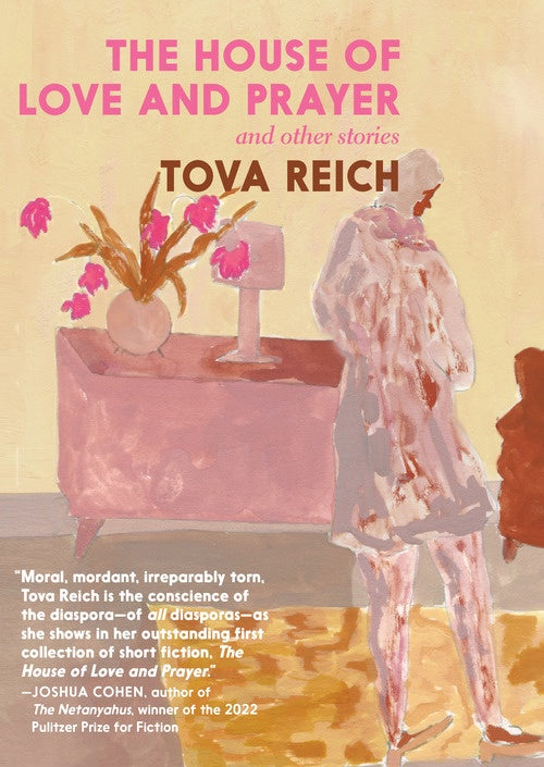 The House Of Love And Prayer by Tova Reich