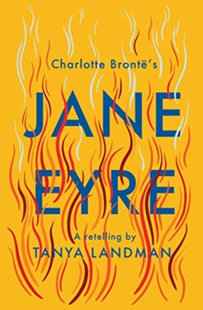 Jane Eyre : A Retelling by Tanya Landman