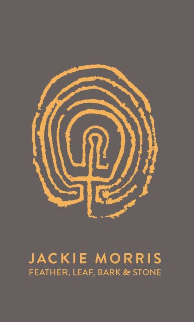 Feather, Leaf, Bark & Stone by Jackie Morris