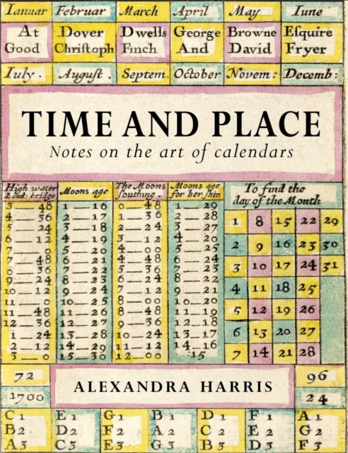 Time and Place: Notes on the art of calendars by Alexandra Harris