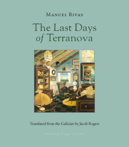 The Last Days Of Terranova by Manuel Rivas